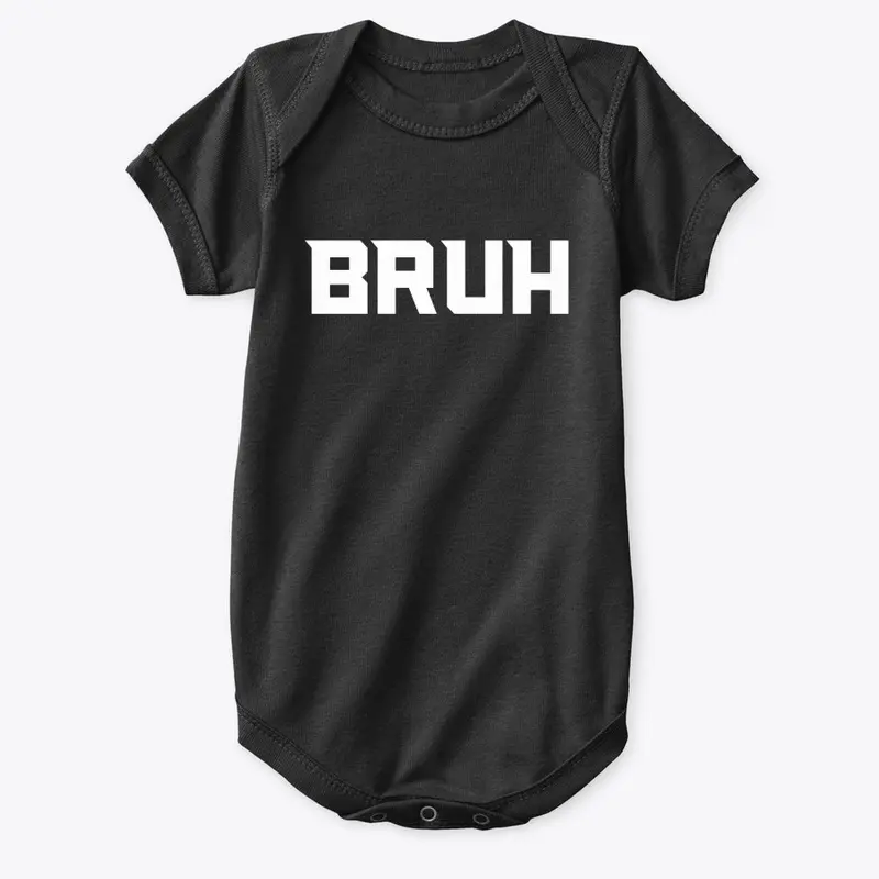 BRUH - Kids And Toddlers