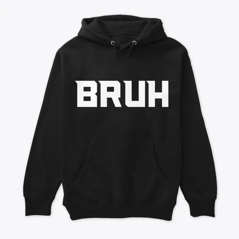 BRUH - Pullover Hoodie