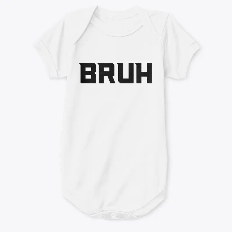 BRUH - Kids And Toddlers