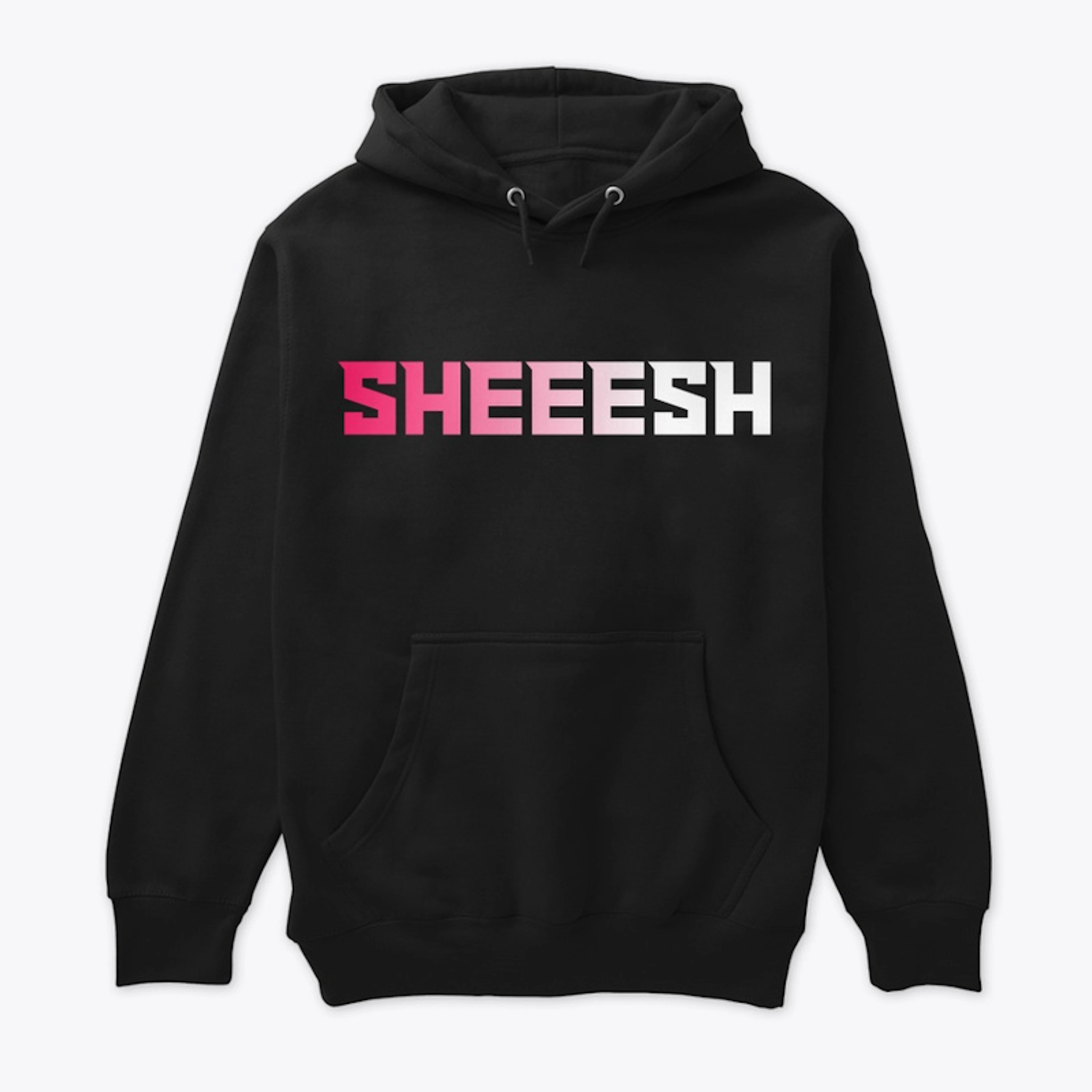 SHEEESH - Pullover Hoodie
